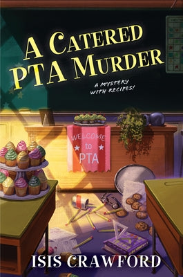 A Catered PTA Murder by Crawford, Isis