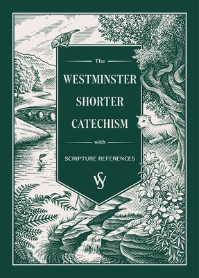 The Westminster Shorter Catechism by Ligonier Ministries