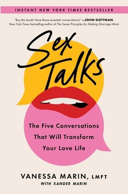 Sex Talks: The Five Conversations That Will Transform Your Love Life by Marin, Vanessa