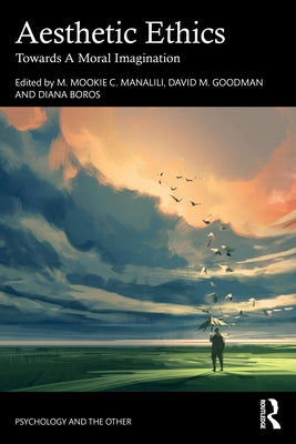 Aesthetic Ethics: Towards A Moral Imagination by Manalili, M. Mookie C.