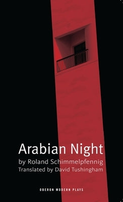 Arabian Night by Schimmelpfennig, Roland