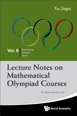 Lec Note Math Olym: Snr SEC (V1) by Xu Jiagu