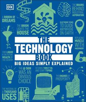 The Technology Book: Big Ideas Simply Explained by DK