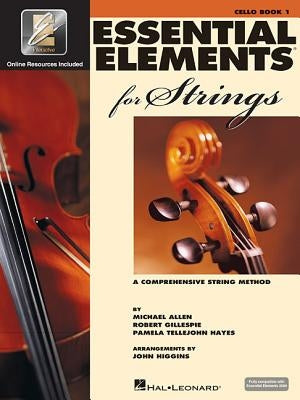 Essential Elements for Strings Cello - Book 1 with Eei Book/Online Media [With CD and DVD] by Gillespie, Robert