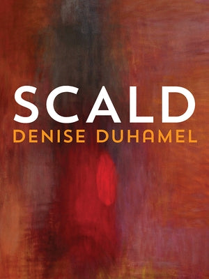 Scald by Duhamel, Denise