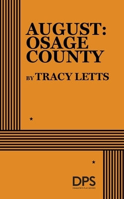 August: Osage County by Letts, Tracy