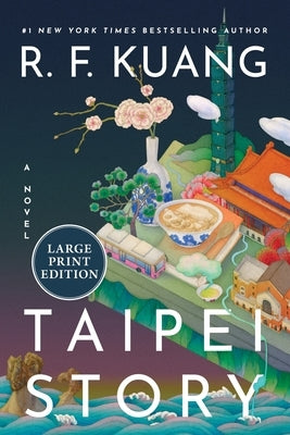 Taipei Story: A Novel (Large Print) by Kuang, R. F.