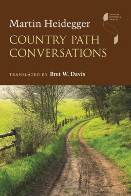 Country Path Conversations by Heidegger, Martin