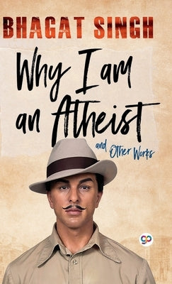 Why I am an Atheist by Singh, Bhagat