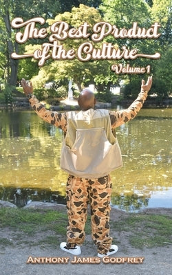 The Best Product of the Culture by Godfrey, Anthony