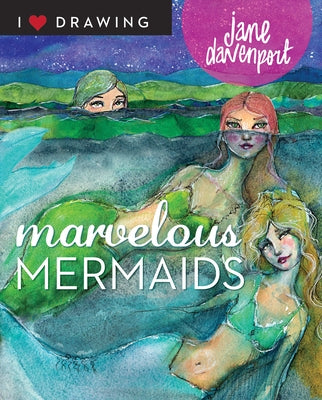 Marvelous Mermaids by Davenport, Jane