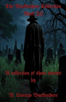 The Buckinchere Collection II by Buckinchere, B. Lorenzo
