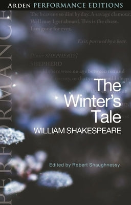 The Winter's Tale: Arden Performance Editions by Shakespeare, William
