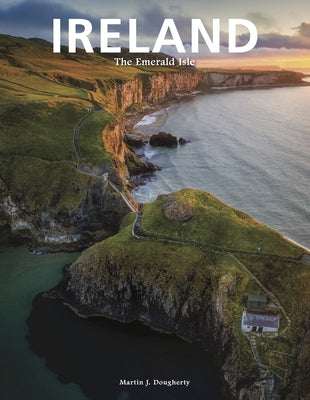 Ireland: The Emerald Isle by Dougherty, Martinj