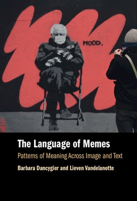 The Language of Memes by Dancygier, Barbara