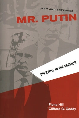 Mr. Putin: Operative in the Kremlin by Hill, Fiona