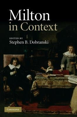 Milton in Context by Dobranski, Stephen B.