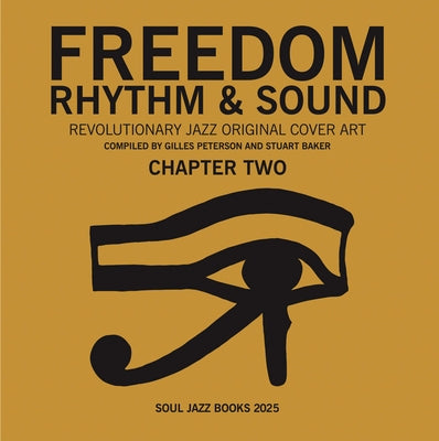 Freedom, Rhythm & Sound: Chapter Two: Revolutionary Jazz Original Cover Art 1965-83 by Baker, Stuart