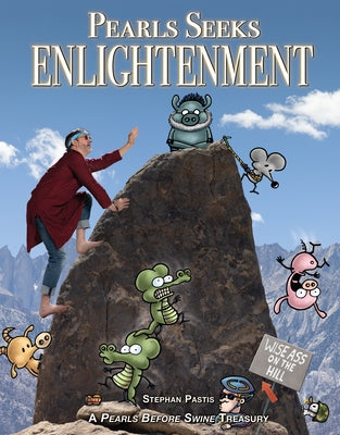 Pearls Seeks Enlightenment: A Pearls Before Swine Treasury by Pastis, Stephan