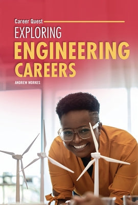 Exploring Engineering Careers by Morkes, Andrew