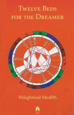 Twelve Beds for the Dreamer by Medbh, MÃ¡ighrÃ©ad