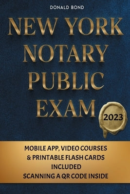 New York Notary Public Exam: Explore Essential Knowledge for Exam Mastery and Jumpstart Your New Career [II Edition] by Bond, Donald