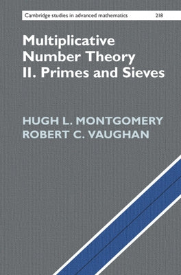 Multiplicative Number Theory II by Montgomery, Hugh L.