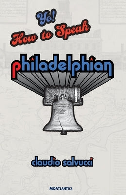 Yo! How to Speak Philadelphian by Salvucci, Claudio R.