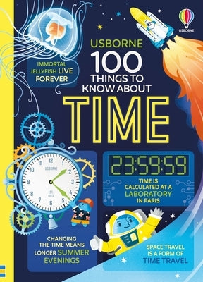 100 Things to Know about Time by James, Alice