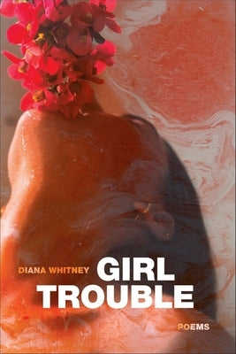 Girl Trouble by Whitney, Diana