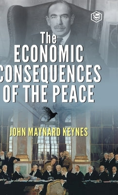 The Economic Consequences of the Peace by Keynes, John Maynard