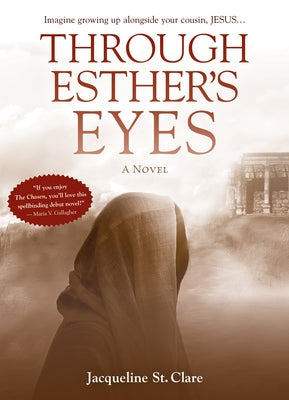 Through Esther's Eyes by St Clare Jacqueline