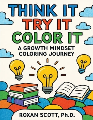 Think It Try It Color It by Scott, Roxan