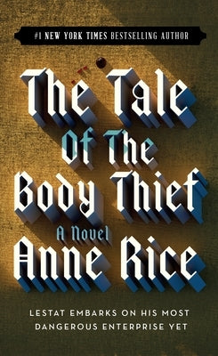 The Tale of the Body Thief by Rice, Anne