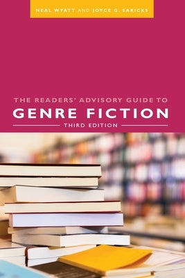 The Readers' Advisory Guide to Genre Fiction by Wyatt, Neal