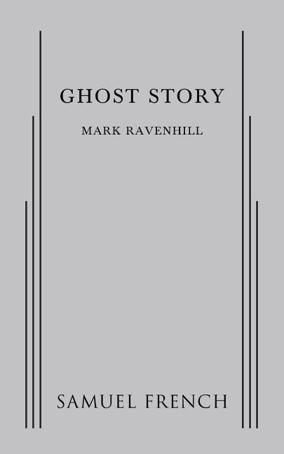 Ghost Story by Ravenhill, Mark