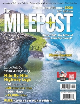 The Milepost 2026: Alaska Travel Planner by Quimby Morris Communications, Stacey