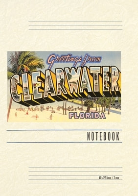 Vintage Lined Notebook Greetings from Clearwater, Florida by Found Image Press