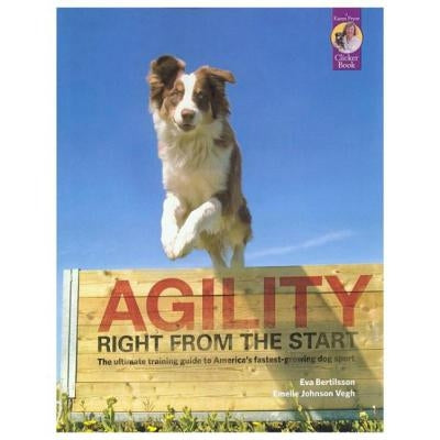 Agility Right from the Start by Bertilsson, Eva