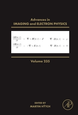 Advances in Imaging and Electron Physics: Volume 235 by H&#255;tch, Martin