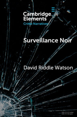 Surveillance Noir by Watson, David Riddle