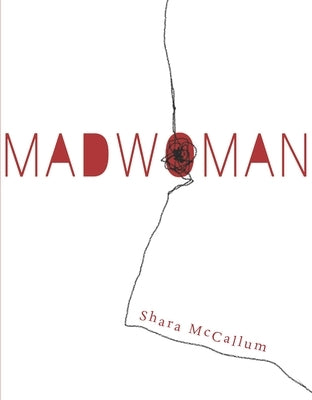 Madwoman by McCallum, Shara