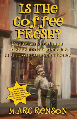 Is the Coffee Fresh? by Renson, Marc