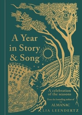 A Year in Story and Song: A Celebration of the Seasons by Leendertz, Lia