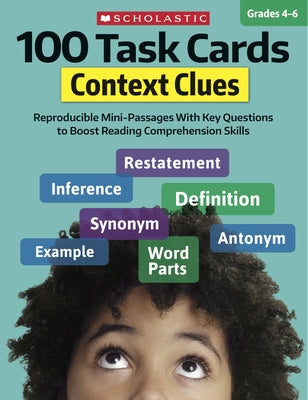 100 Task Cards: Context Clues: Reproducible Mini-Passages with Key Questions to Boost Reading Comprehension Skills by Martin, Justin McCory