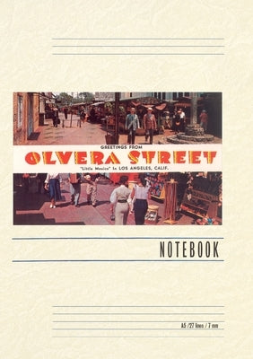 Vintage Lined Notebook Greetings from Olivera Street, Little Mexico in Los Angeles, Calif. by Found Image Press