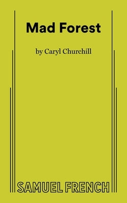 Mad Forest by Churchill, Caryl