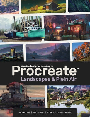 A Guide to Digital Painting in Procreate: Landscapes & Plein Air by Publishing 3dtotal