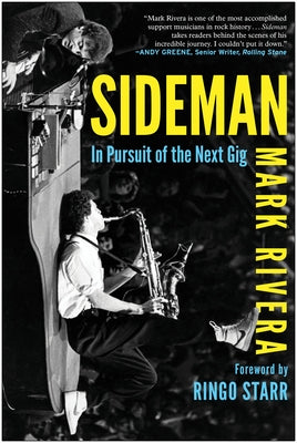 Sideman: In Pursuit of the Next Gig by Rivera, Mark