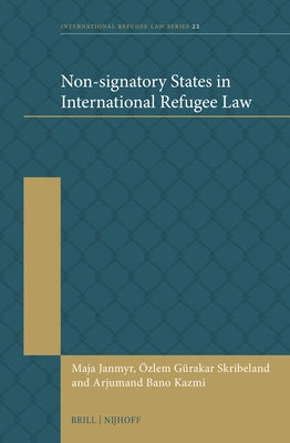 Non-Signatory States in International Refugee Law by Janmyr, Maja